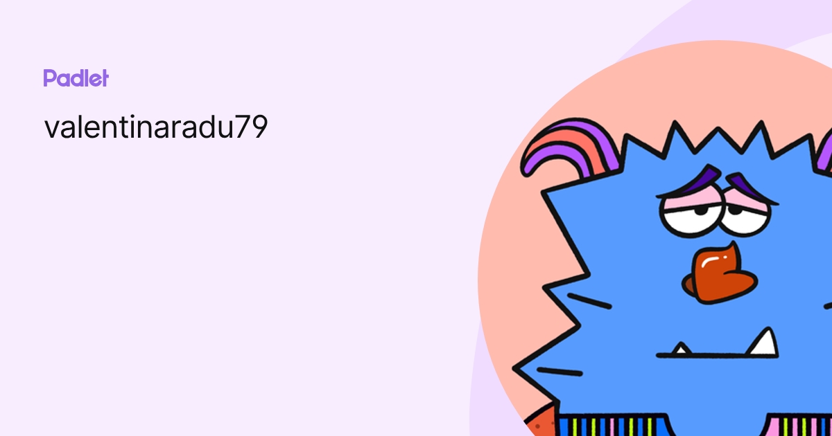 valentinaradu79 profile | Padlet