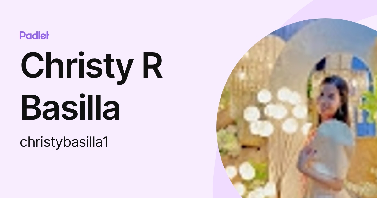 Christy R Basilla (christybasilla1) profile | Padlet