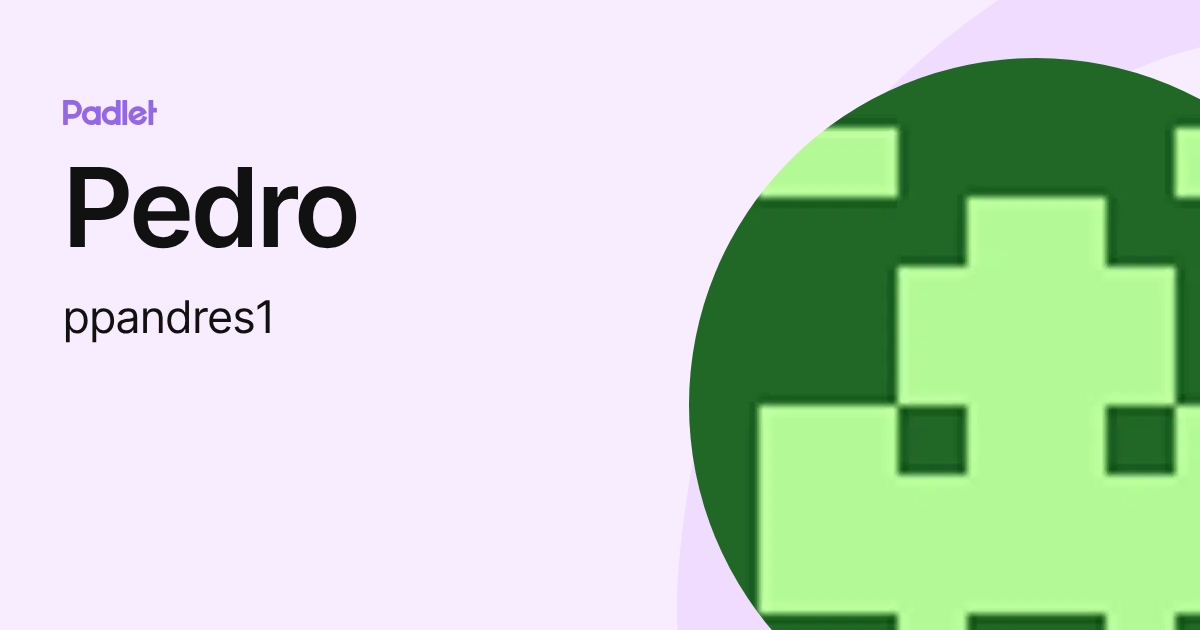 Pedro (ppandres1) profile | Padlet