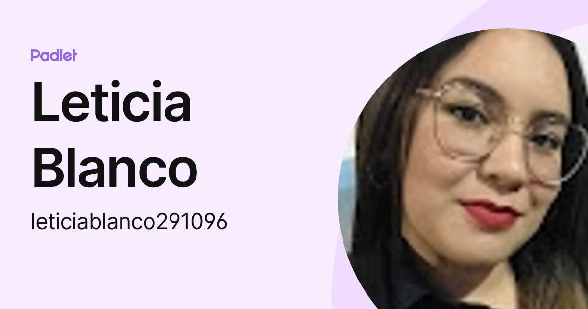 Leticia Blanco (leticiablanco291096) profile | Padlet