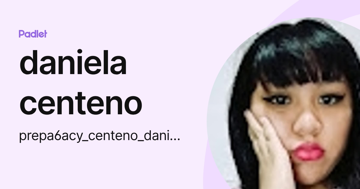 daniela centeno (prepa6acy_centeno_daniela) profile | Padlet