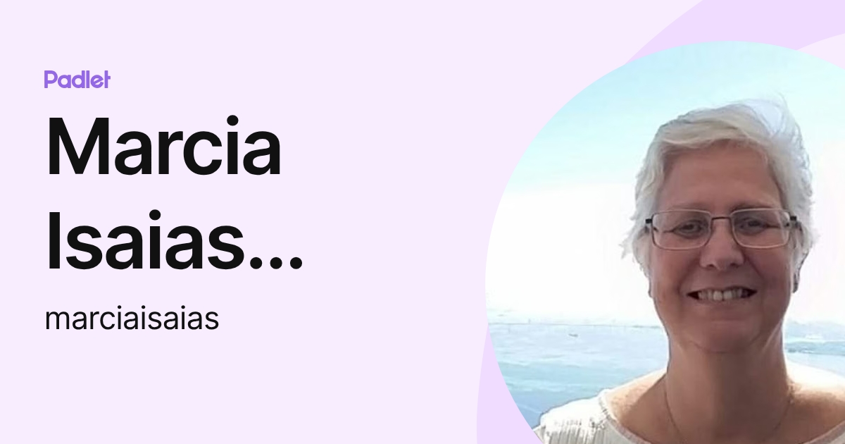 Marcia Isaias Brandão (marciaisaias) profile | Padlet