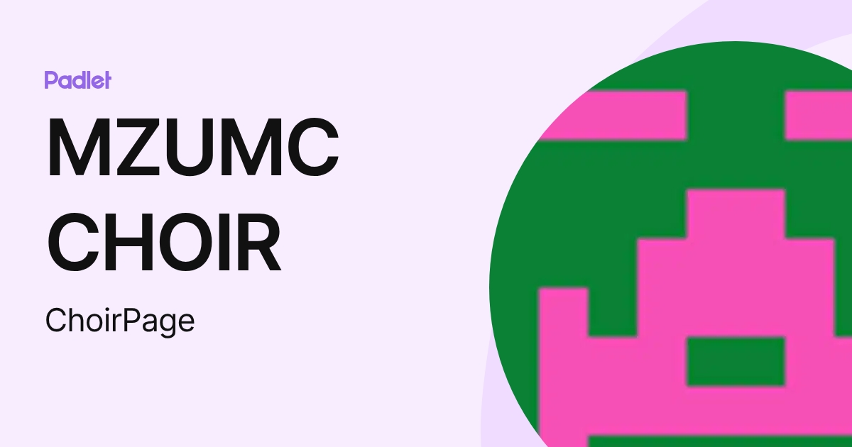 MZUMC CHOIR (ChoirPage) profile | Padlet
