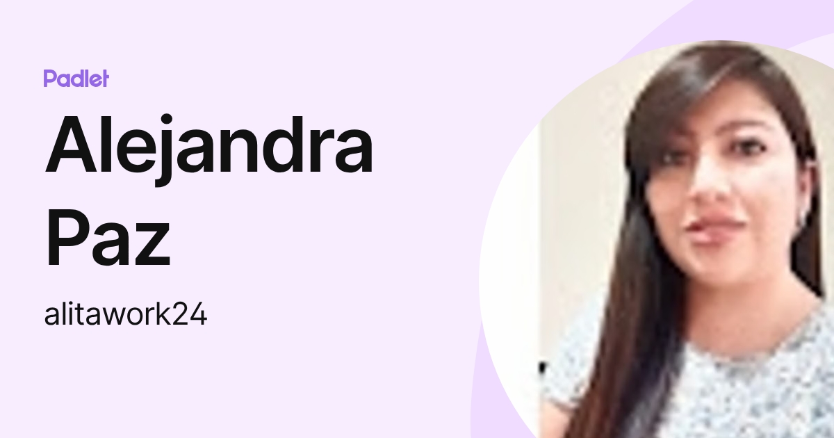 Alejandra Paz (alitawork24) profile | Padlet