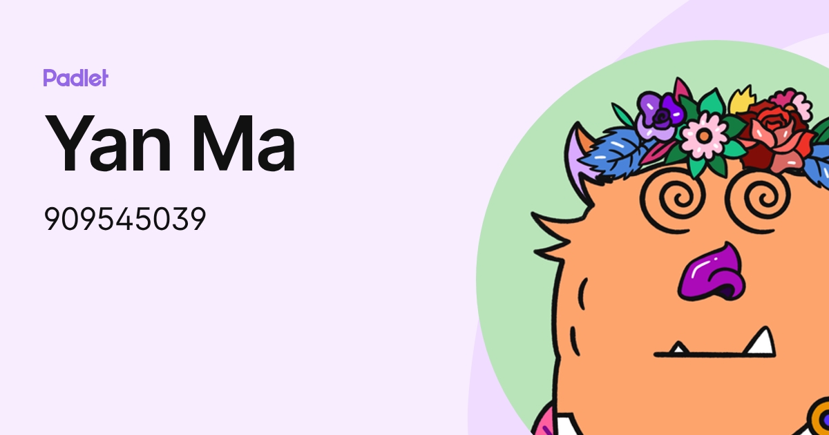 Yan Ma (909545039) profile | Padlet