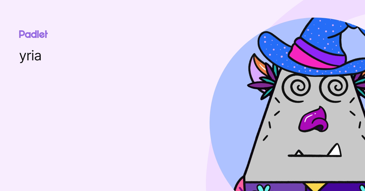 Yria Rey yria profile | Padlet