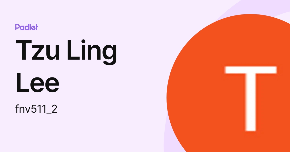Tzu Ling Lee (fnv511_2) profile | Padlet