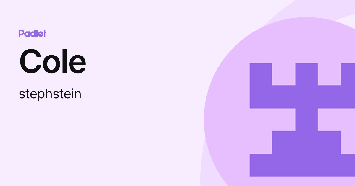 Cole (stephstein) profile | Padlet