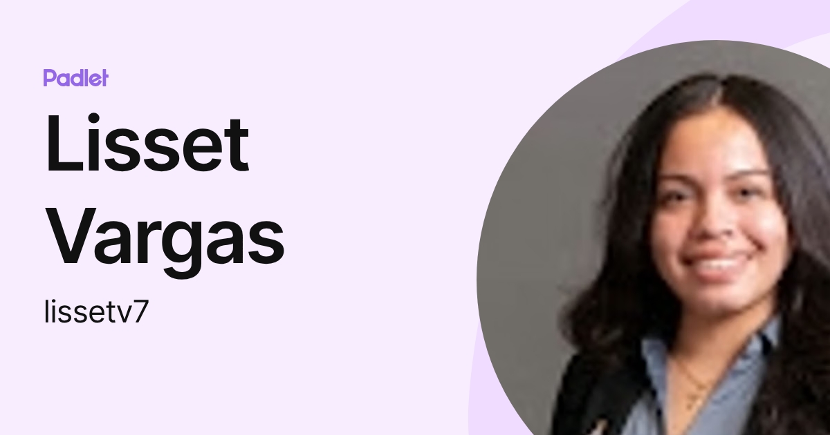 Lisset Vargas (lissetv7) profile | Padlet