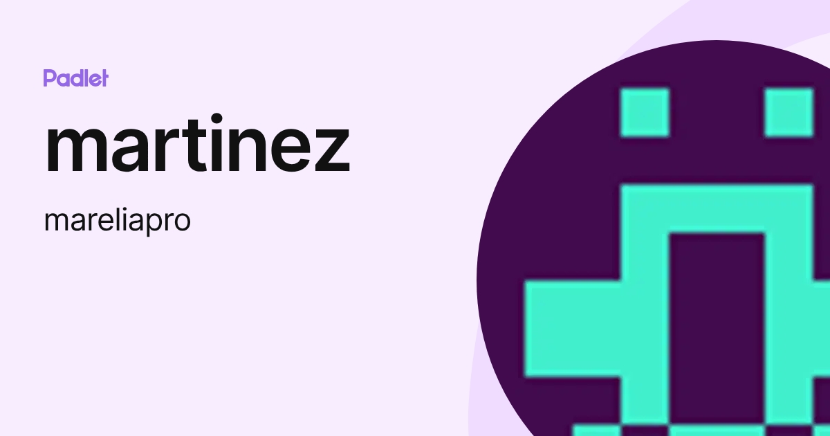 martinez (mareliapro) profile | Padlet