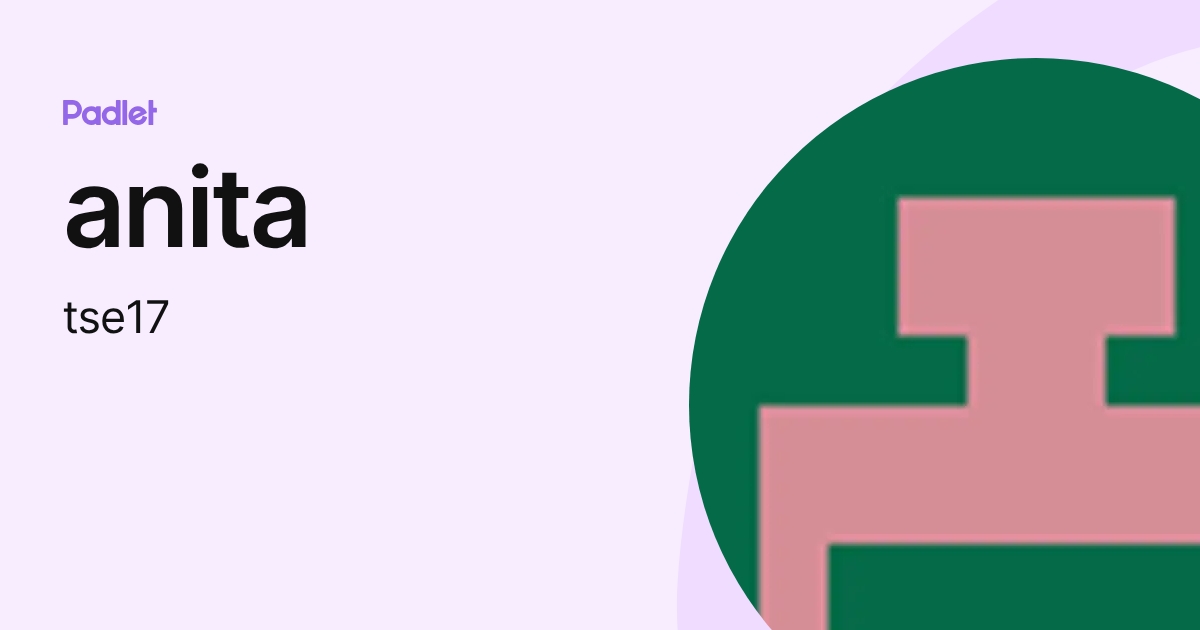 anita (tse17) profile | Padlet