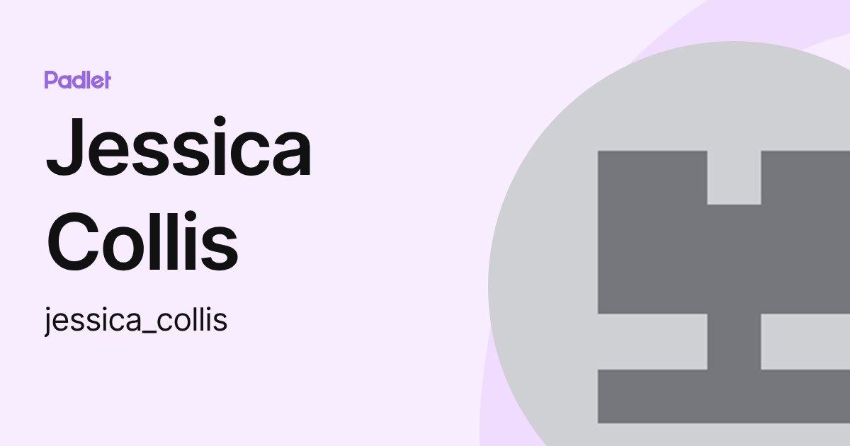 Jessica Collis (jessica_collis) profile | Padlet
