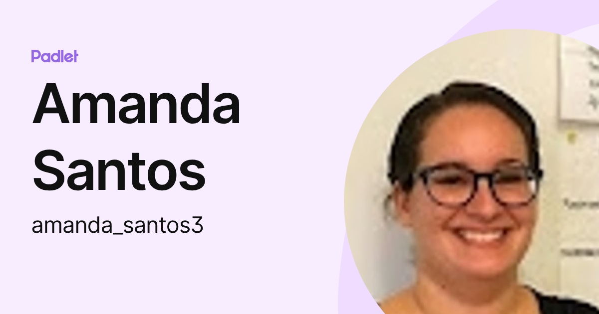 Amanda Santos (amanda_santos3) profile | Padlet