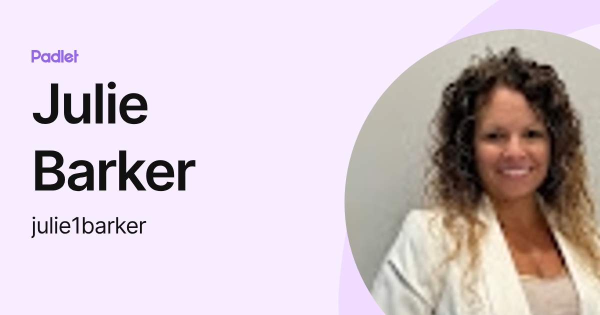 Julie Barker (julie1barker) profile | Padlet