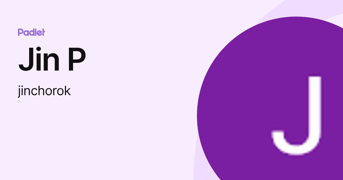 Jin P (jinchorok) profile | Padlet