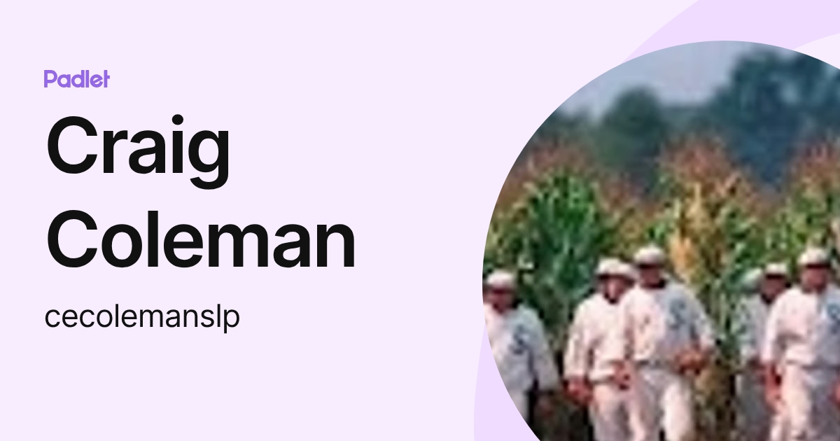 Craig Coleman (cecolemanslp) profile | Padlet