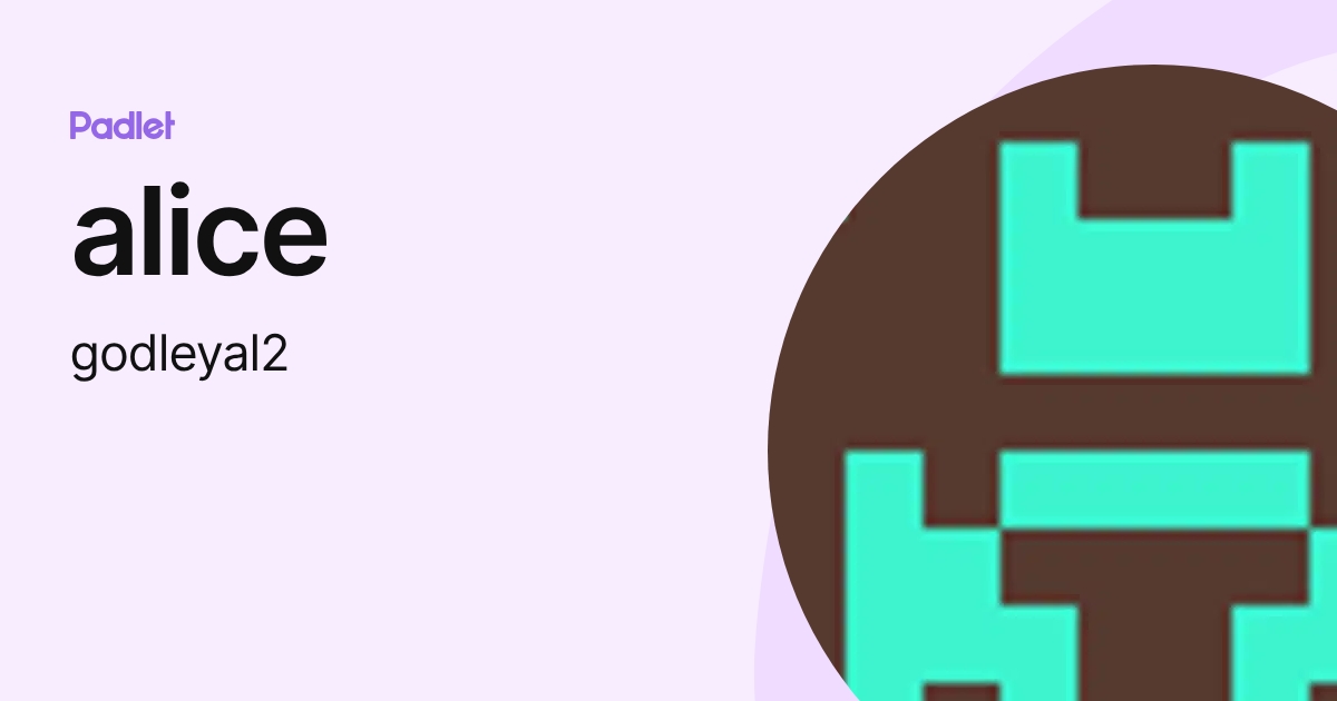alice (godleyal2) profile | Padlet