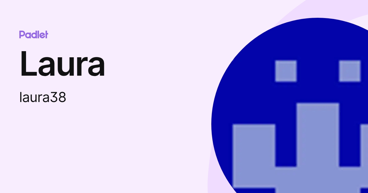 Laura (laura38) profile | Padlet