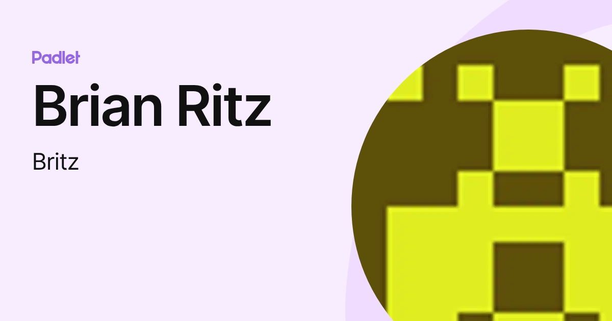 Brian Ritz (Britz) profile | Padlet