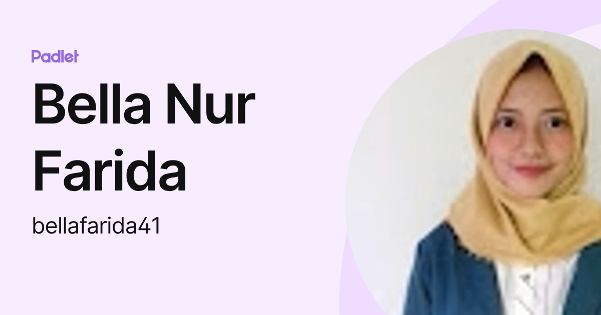 Bella Nur Farida (bellafarida41) profile | Padlet