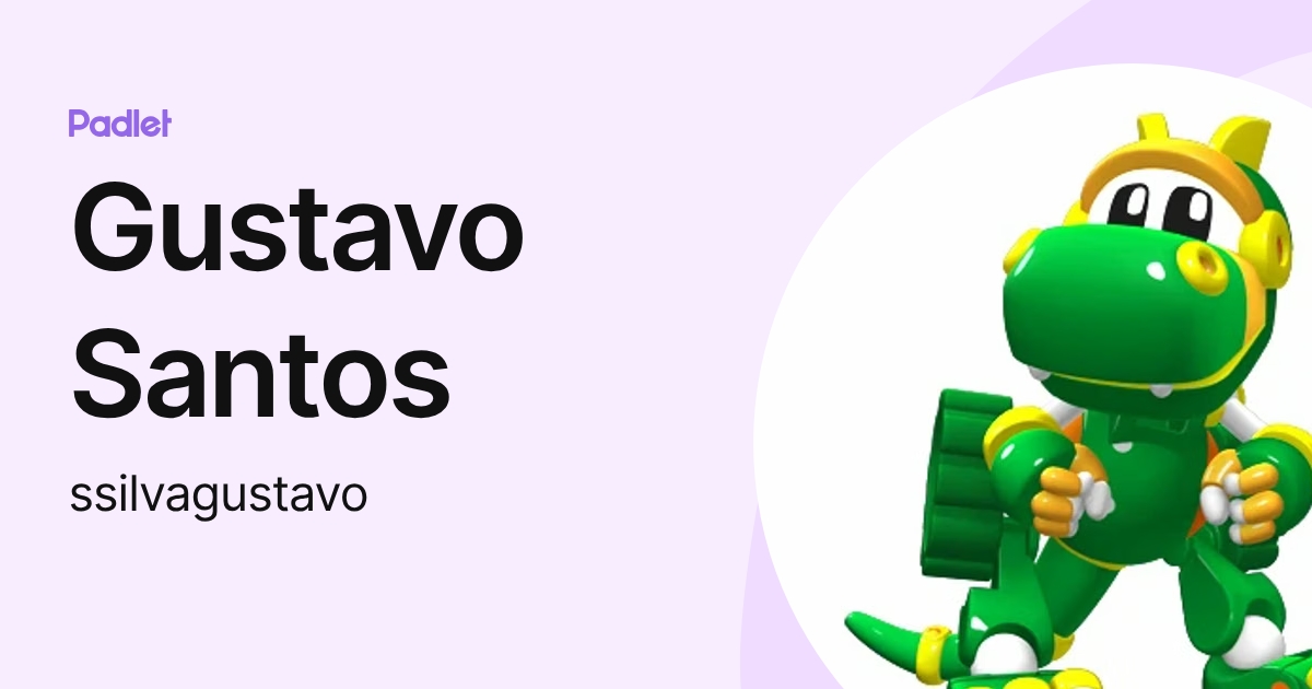 Gustavo Santos (ssilvagustavo) profile | Padlet