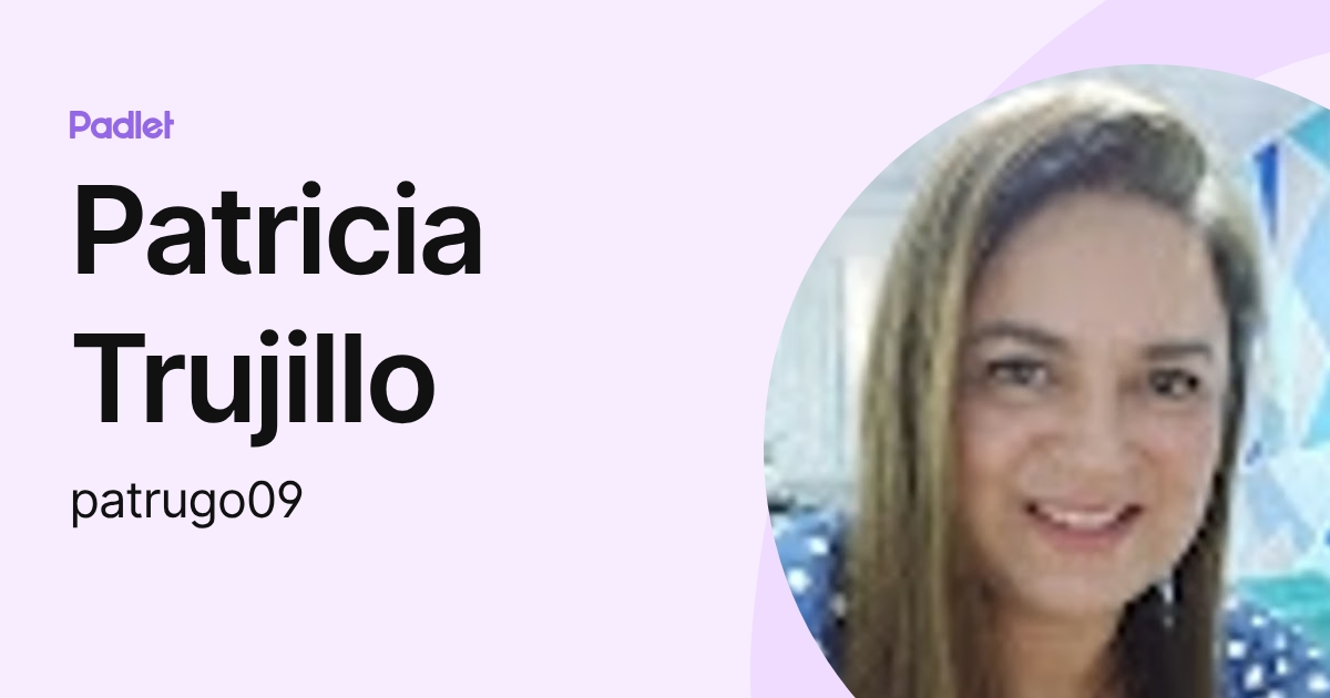 Patricia Trujillo (patrugo09) profile | Padlet