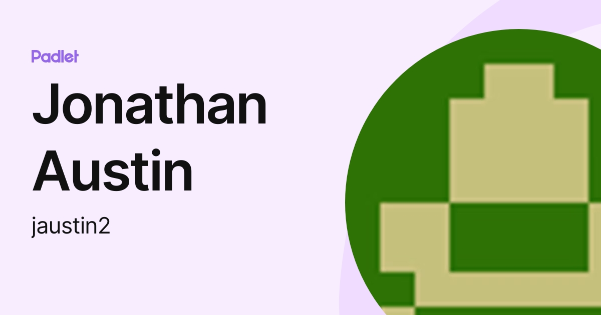 Jonathan Austin (jaustin2) profile | Padlet