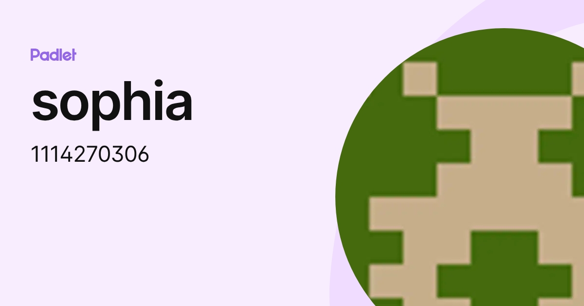 sophia (1114270306) profile | Padlet