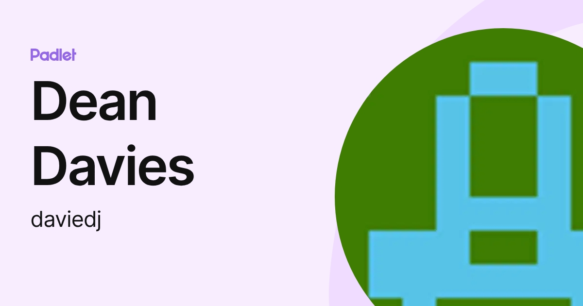 Dean Davies (daviedj) profile | Padlet