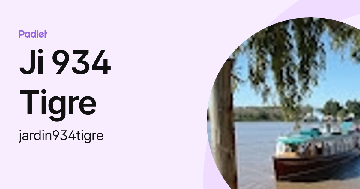 Ji 934 Tigre (jardin934tigre) profile | Padlet