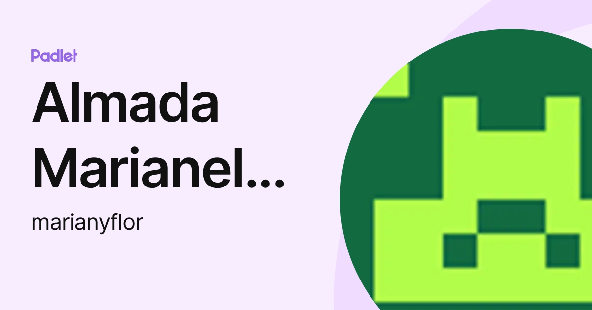 Almada Marianela y Flores Florencia (marianyflor) profile | Padlet
