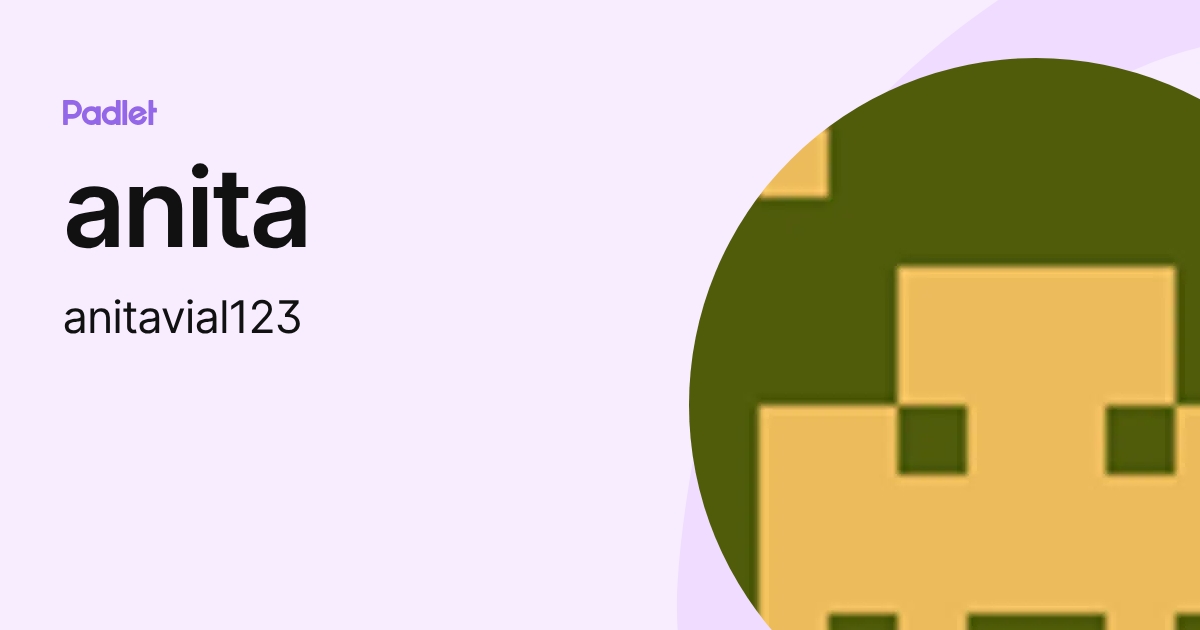 anita (anitavial123) profile | Padlet