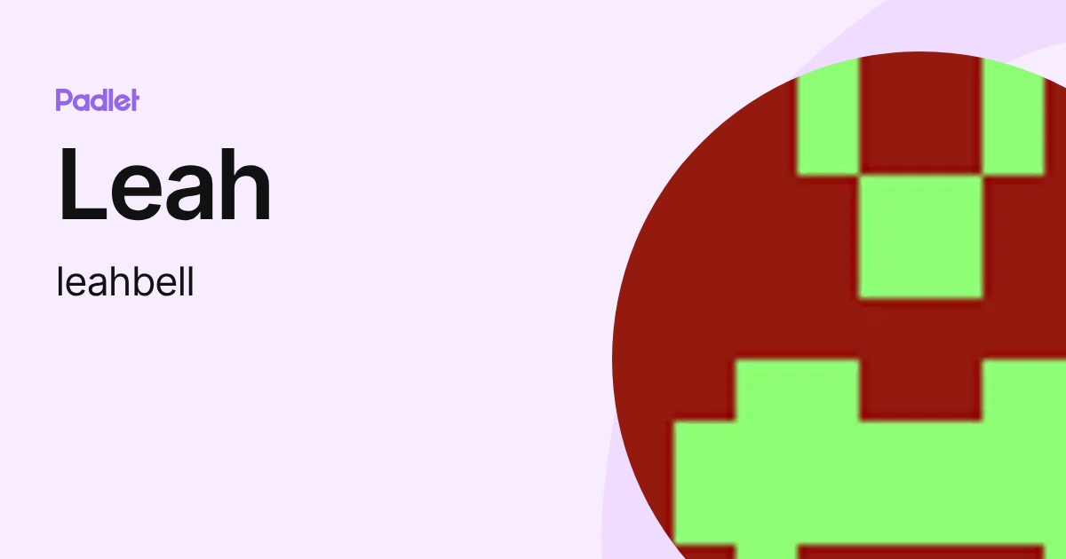 Leah (leahbell) profile | Padlet