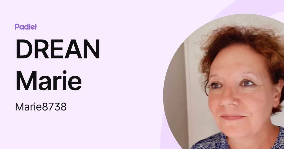 DREAN Marie (Marie8738) profile | Padlet