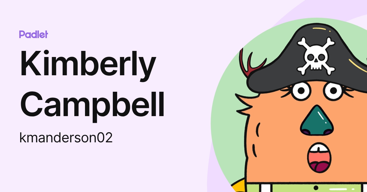Kimberly Campbell (kmanderson02) profile | Padlet