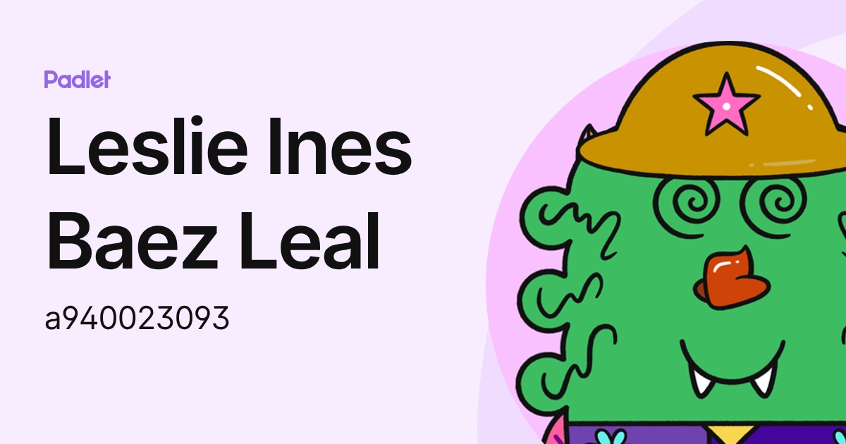 Leslie Ines Baez Leal (a940023093) profile | Padlet