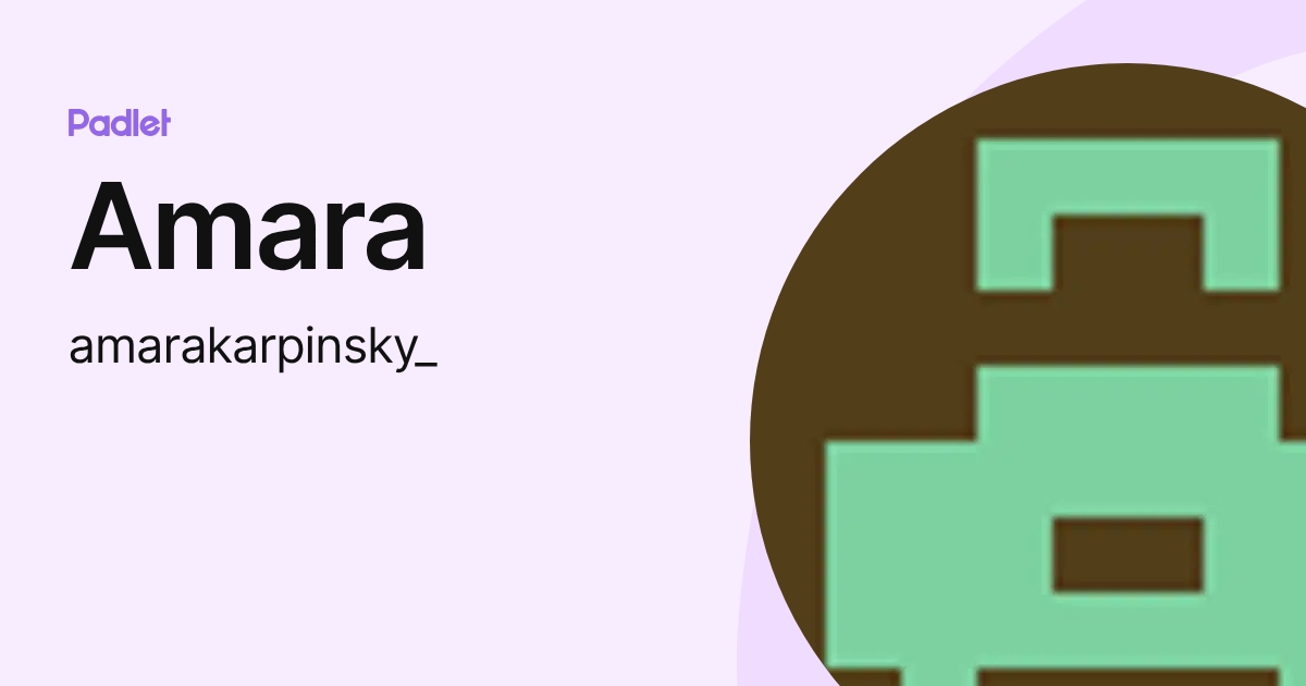Amara (amarakarpinsky_) profile | Padlet