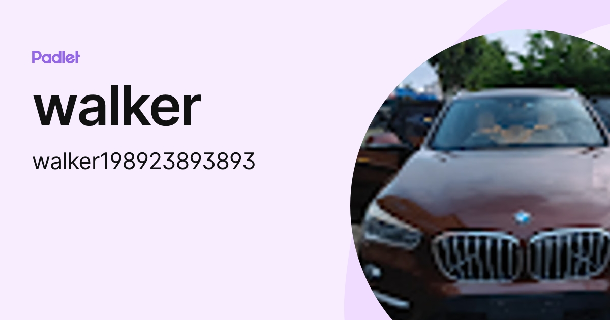 walker (walker198923893893) profile | Padlet