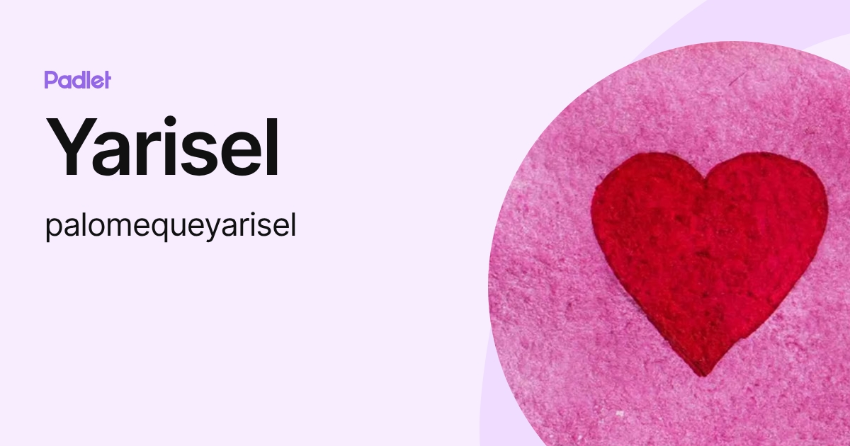 Yarisel (palomequeyarisel) profile | Padlet