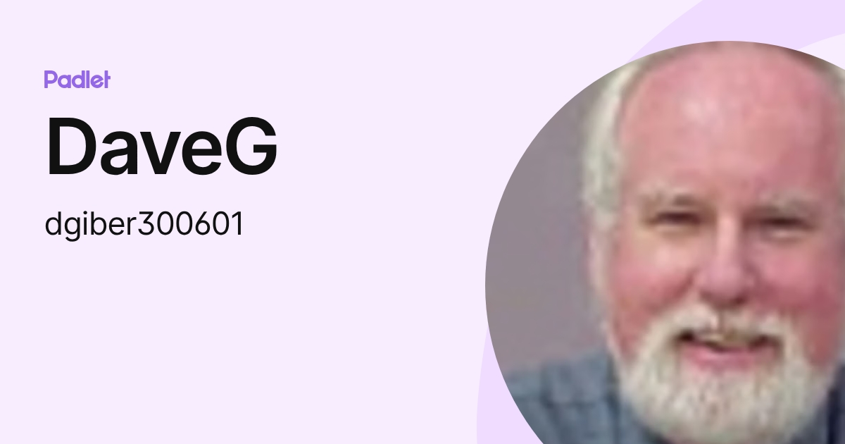 DaveG (dgiber300601) profile | Padlet