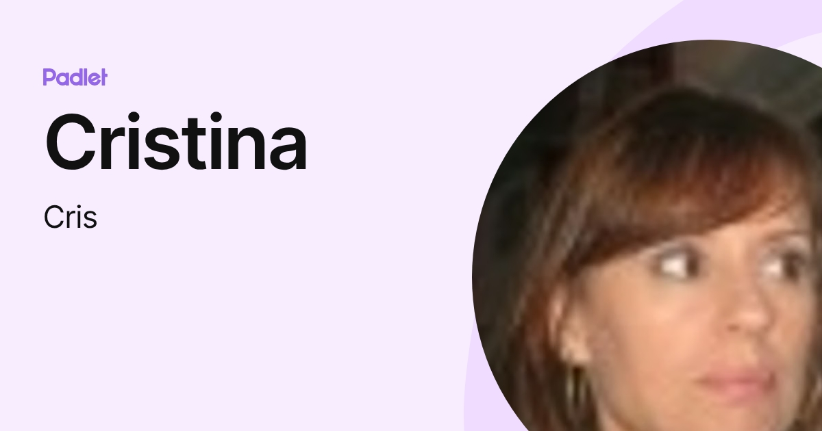 Cristina (Cris) profile | Padlet