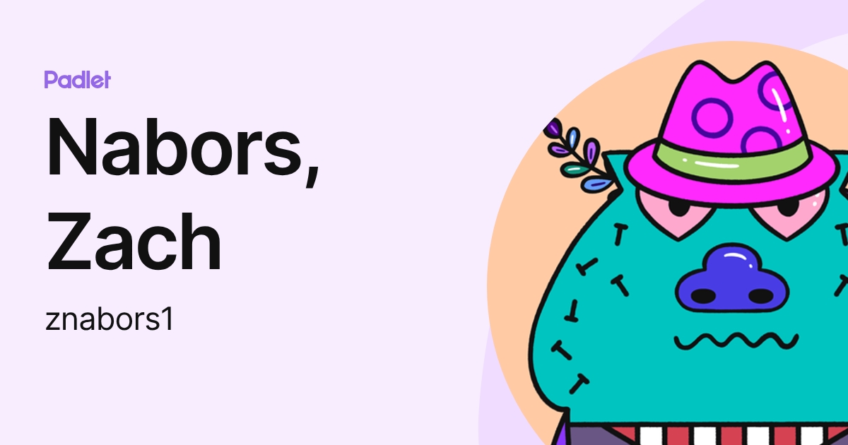 Nabors, Zach (znabors1) profile | Padlet
