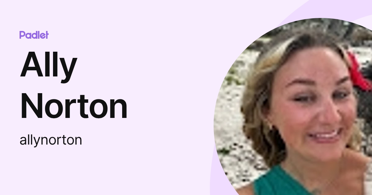 Ally Norton (allynorton) profile | Padlet