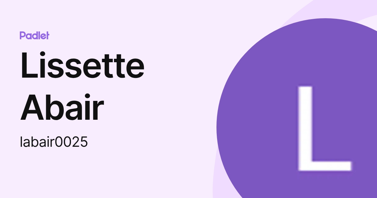 Lissette Abair (labair0025) profile | Padlet