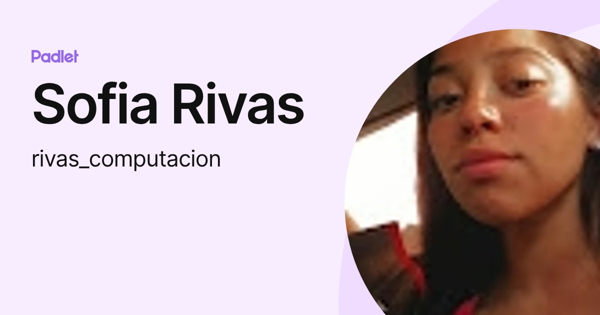 Sofia Rivas (rivas_computacion) profile | Padlet