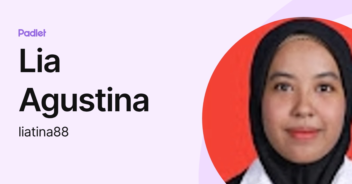 Lia Agustina (liatina88) profile | Padlet