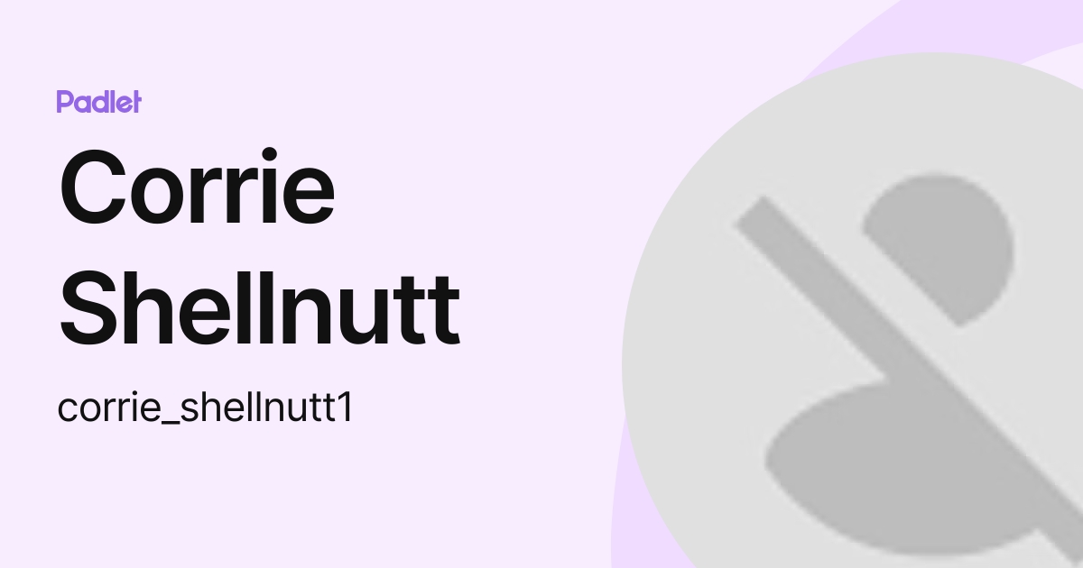 Corrie Shellnutt (corrie_shellnutt1) profile | Padlet