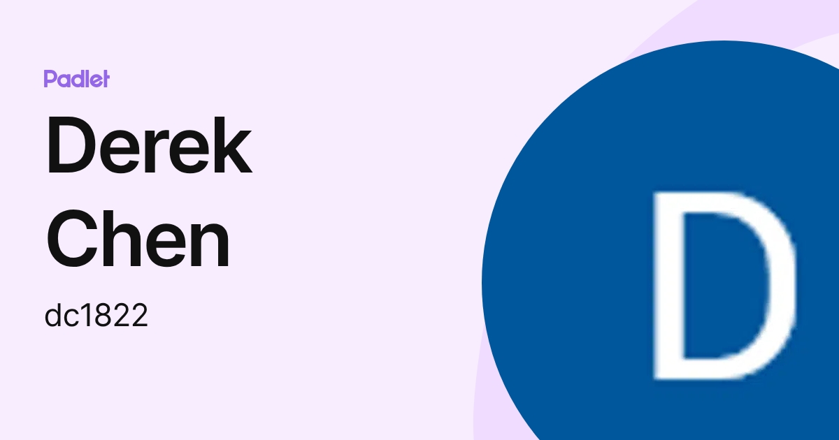 Derek Chen (dc1822) profile | Padlet