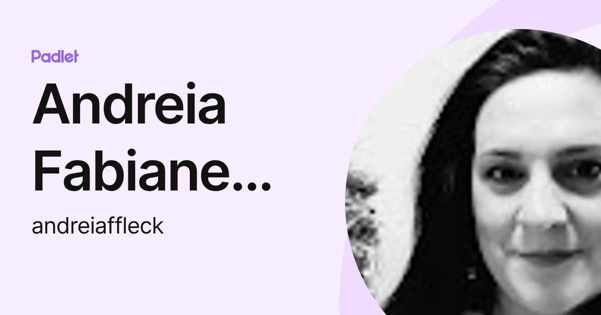 Andreia Fabiane Schnorr Fleck (andreiaffleck) profile | Padlet