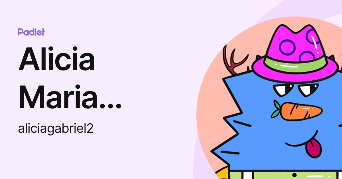 Alicia Maria Pereira Gabriel (aliciagabriel2) profile | Padlet